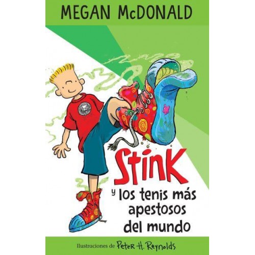 Stink Y Los Tenis Más Apestosos Del Mundo/ Stink and the World's Worst Super-Stinky Sneakers - Stink