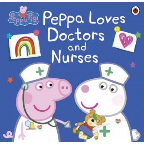 Peppa Loves Doctors and Nurses - Peppa Pig