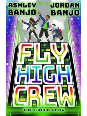 The Green Glow - Fly High Crew