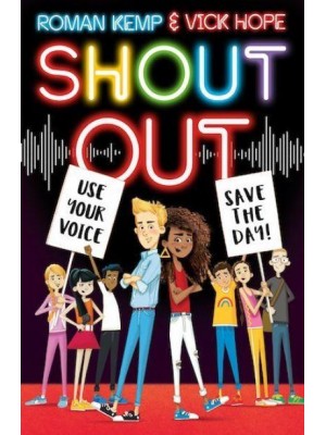 Shout Out Use Your Voice, Save the Day
