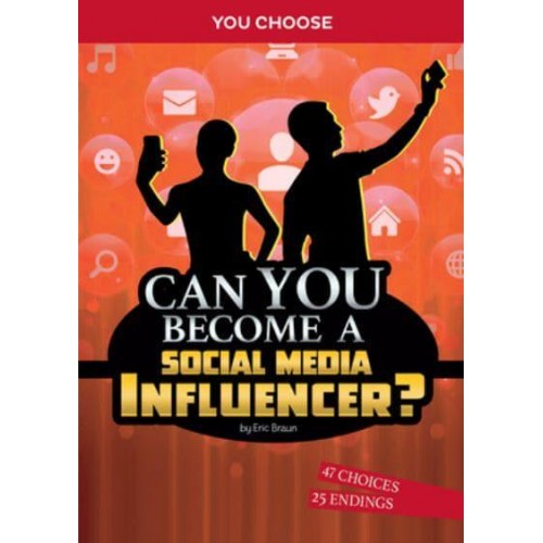 Can You Become a Social Media Influencer? An Interactive Adventure - You Choose: Chasing Fame and Fortune