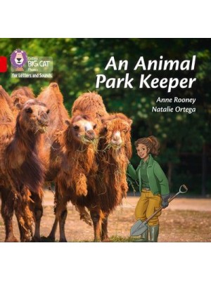 An Animal Park Keeper - Collins Big Cat Phonics for Letters and Sounds