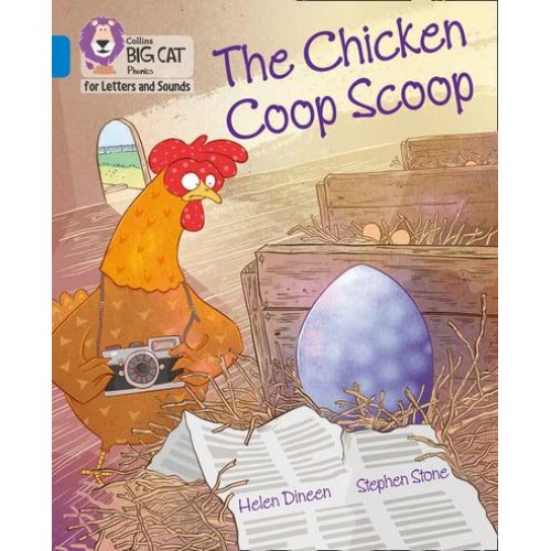 The Chicken Coop Scoop - Collins Big Cat Phonics for Letters and Sounds