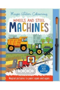 Wheels and Steel - Machines - Magic Water Colouring