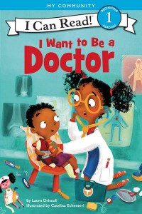 I Want to Be a Doctor - I Can Read! 1