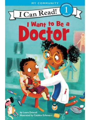 I Want to Be a Doctor - I Can Read! 1