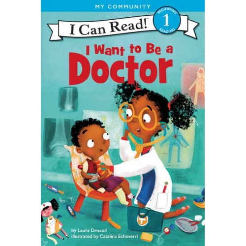 I Want to Be a Doctor - I Can Read! 1