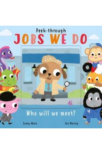 Jobs We Do Who Will We Meet? - Peek-Through