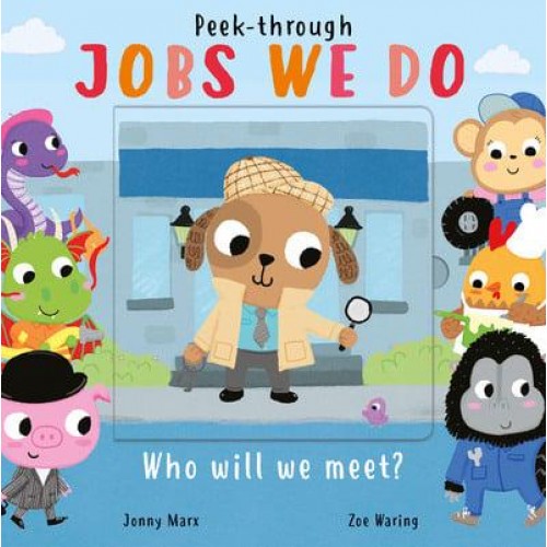 Jobs We Do Who Will We Meet? - Peek-Through