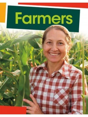 Farmers - Jobs People Do