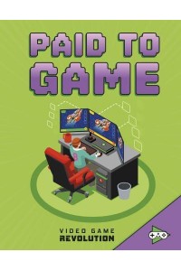 Paid to Game - Video Game Revolution
