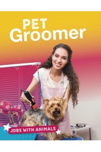 Pet Groomer - Jobs With Animals