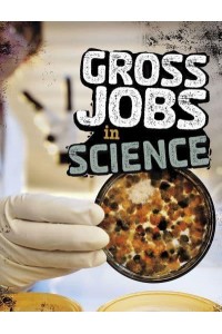 Gross Jobs in Science - Gross Jobs