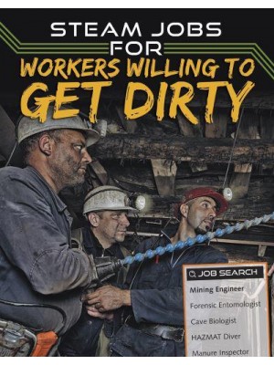 STEAM Jobs for Workers Willing to Get Dirty - STEAM Jobs