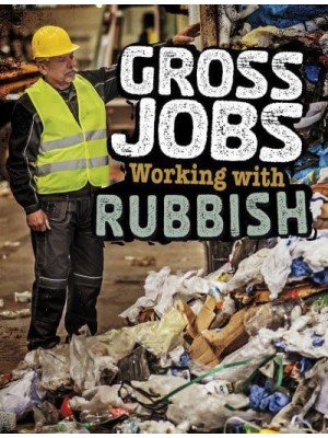 Working With Rubbish - Gross Jobs