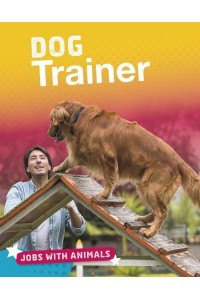 Dog Trainer - Jobs With Animals