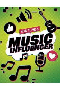 How to Be a Music Influencer - How to Be an Influencer