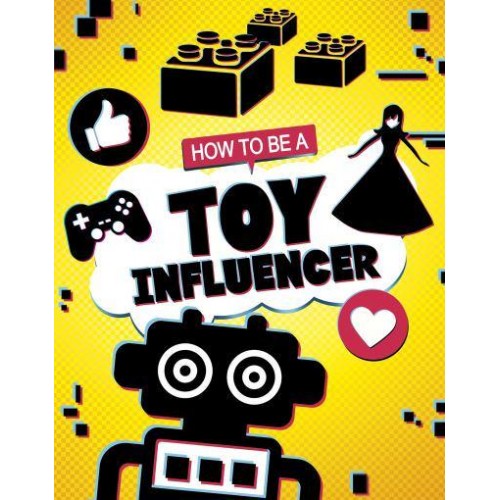 How to Be a Toy Influencer - How to Be an Influencer