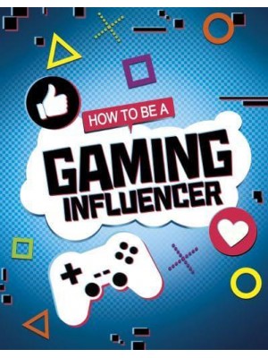How to Be a Gaming Influencer - How to Be an Influencer