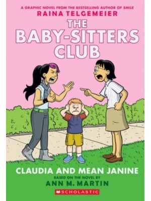 Claudia and Mean Janine A Graphic Novel - The Baby-Sitters Club