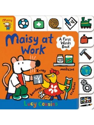 Maisy at Work A First Words Book - Maisy