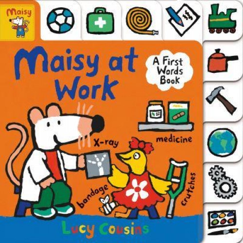 Maisy at Work A First Words Book - Maisy