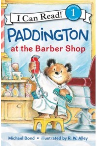 Paddington at the Barber Shop - I Can Read Level 1
