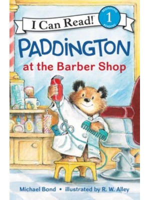 Paddington at the Barber Shop - I Can Read Level 1
