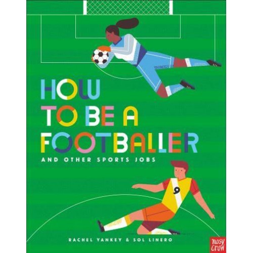 How to Be a Footballer and Other Sports Jobs - How to Be A...