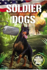 Secret Mission: Guam - Soldier Dogs