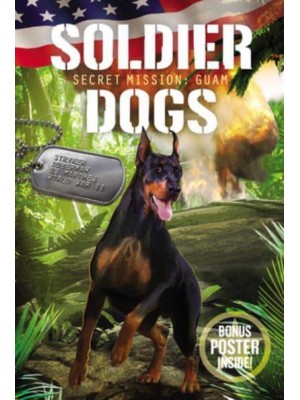 Secret Mission: Guam - Soldier Dogs