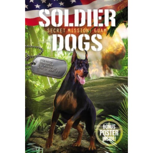 Secret Mission: Guam - Soldier Dogs