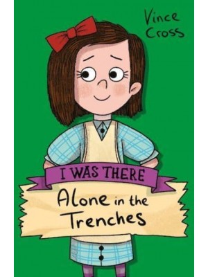 Alone in the Trenches - I Was There