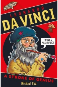 Leonardo Da Vinci A Stroke of Genius