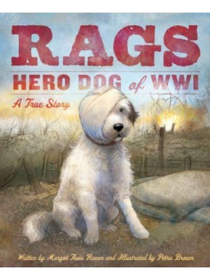 Rags Hero Dog of WWI : A True Story