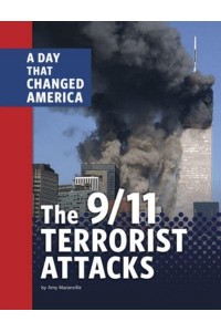The 9/11 Terrorist Attacks A Day That Changed America - Days That Changed America