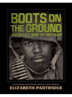 Boots on the Ground America's War in Vietnam