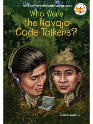 Who Were the Navajo Code Talkers? - Who Was?