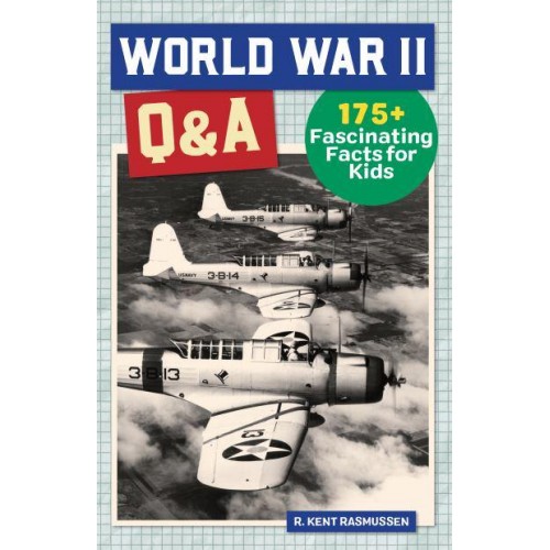 World War II Q&A 175+ Fascinating Facts for Kids - History Q&A