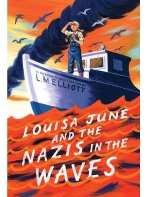 Louisa June and the Nazis in the Waves