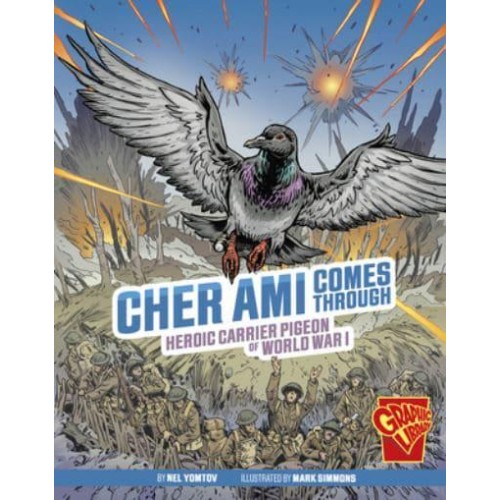 Cher Ami Comes Through Heroic Carrier Pigeon of World War I - Heroic Animals