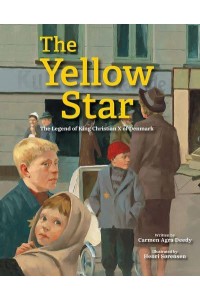 The Yellow Star The Legend of King Christian X of Denmark