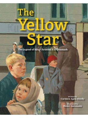 The Yellow Star The Legend of King Christian X of Denmark