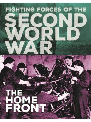 The Home Front - Fighting Forces of the Second World War