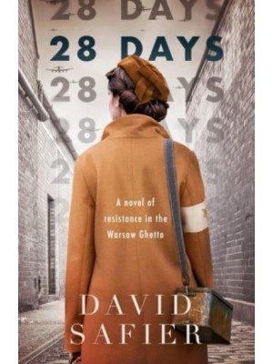 28 Days: A Novel of Resistance in the Warsaw Ghetto