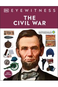 Eyewitness The Civil War - DK Eyewitness