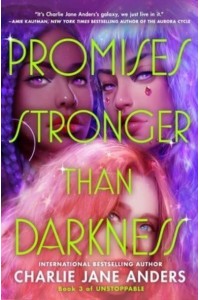 Promises Stronger Than Darkness - Unstoppable