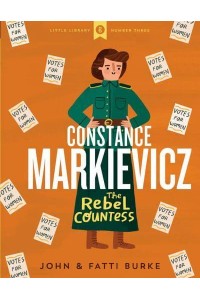 Constance Markievicz The Rebel Countess