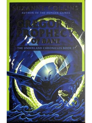 Gregor and the Prophecy of Bane - The Underland Chronicles