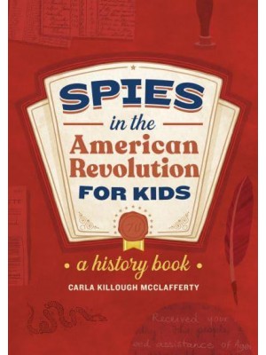 Spies in the American Revolution for Kids A History Book - Spies in History for Kids